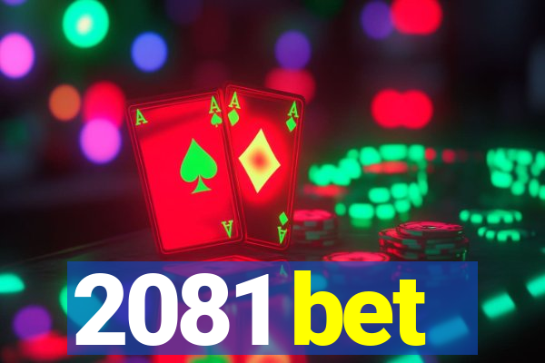 2081 bet